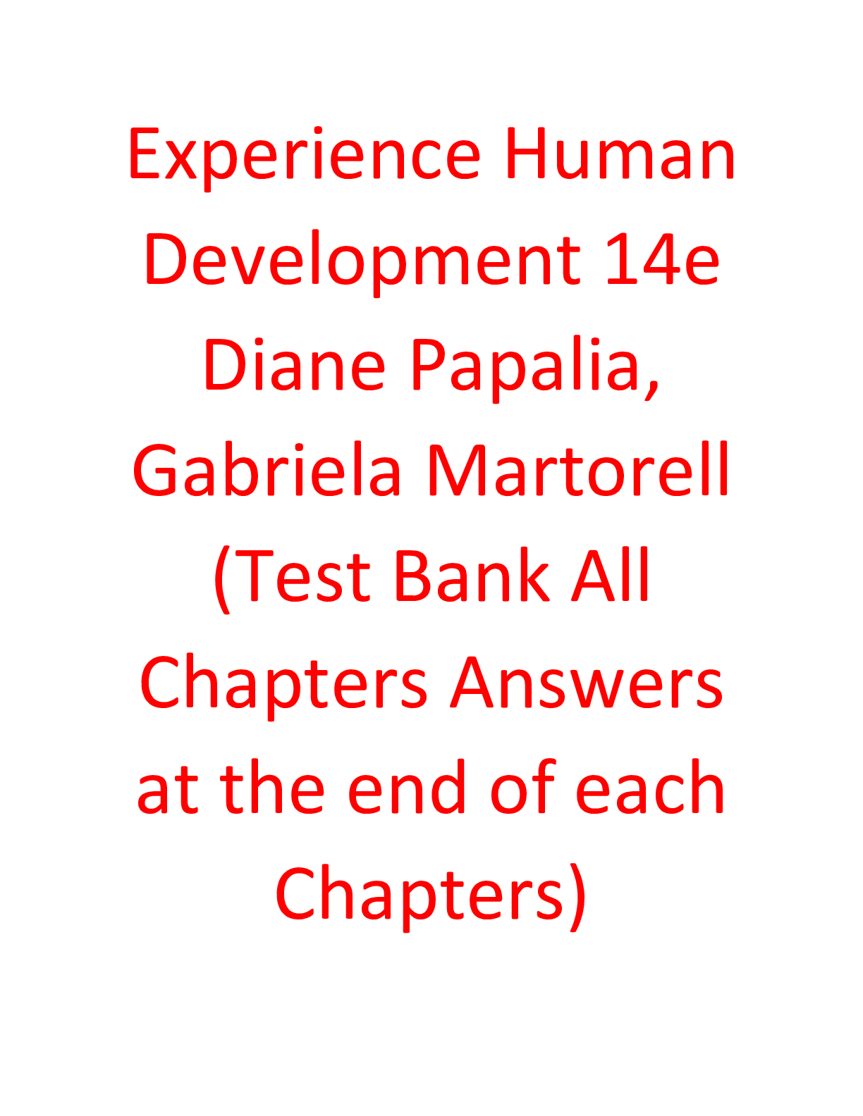 Test Bank for Experience Human Development 14th Edition By Diane Papalia, Gabriela Martorell
